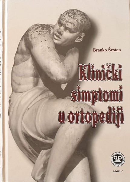 Branko Šestan: Klinički simptomi u ortopediji