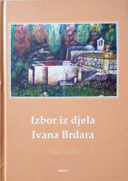 Ivan Brdar-Grobnički: Izbor iz djela Ivana Brdara