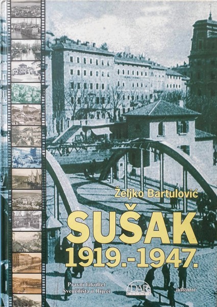 Željko Bartulović: SUŠAK 1919.-1947. - RASPRODANO