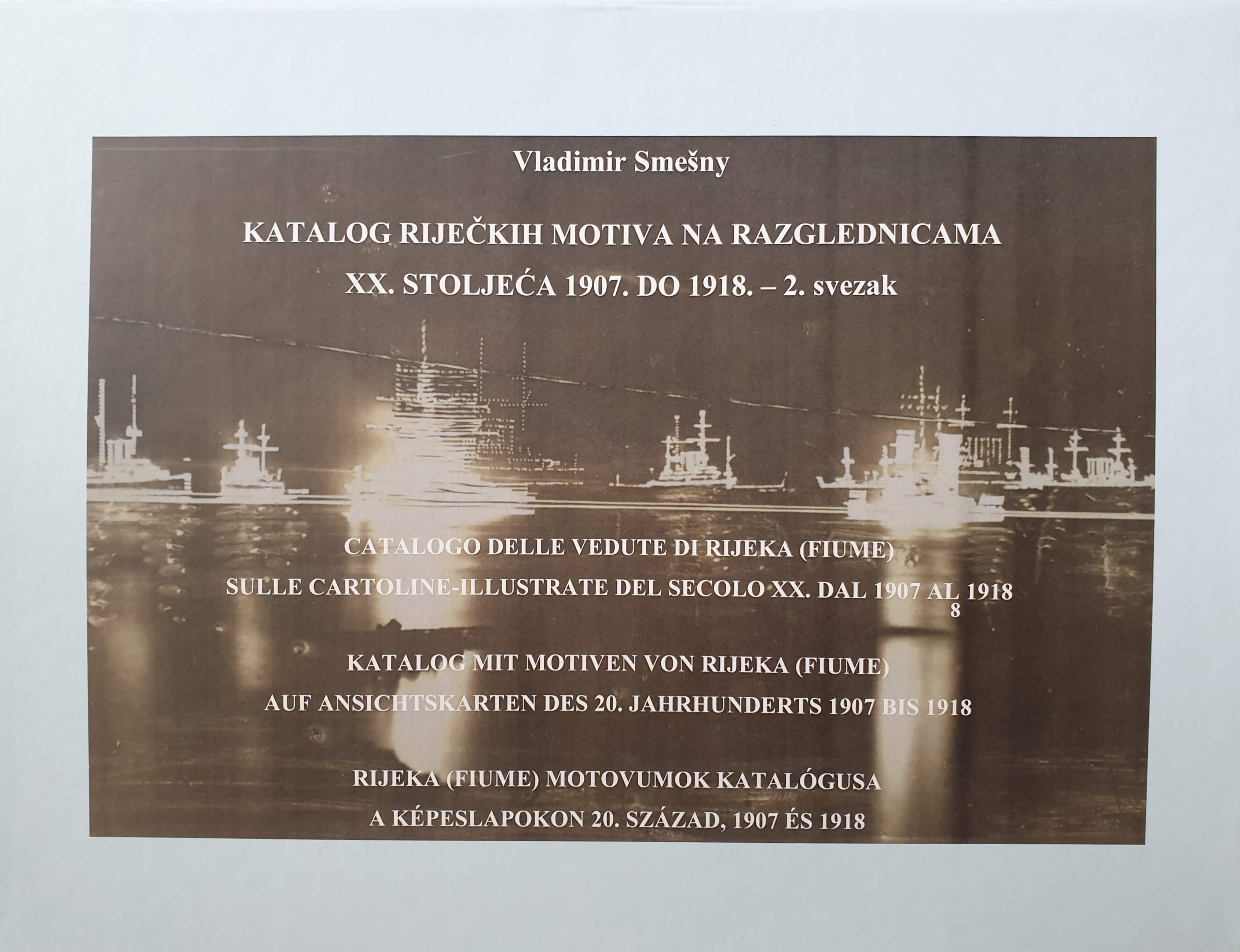 V. Smešny: Katalog riječkih motiva na razglednicama XX. stoljeća, 1907. - 1914. drugi dio