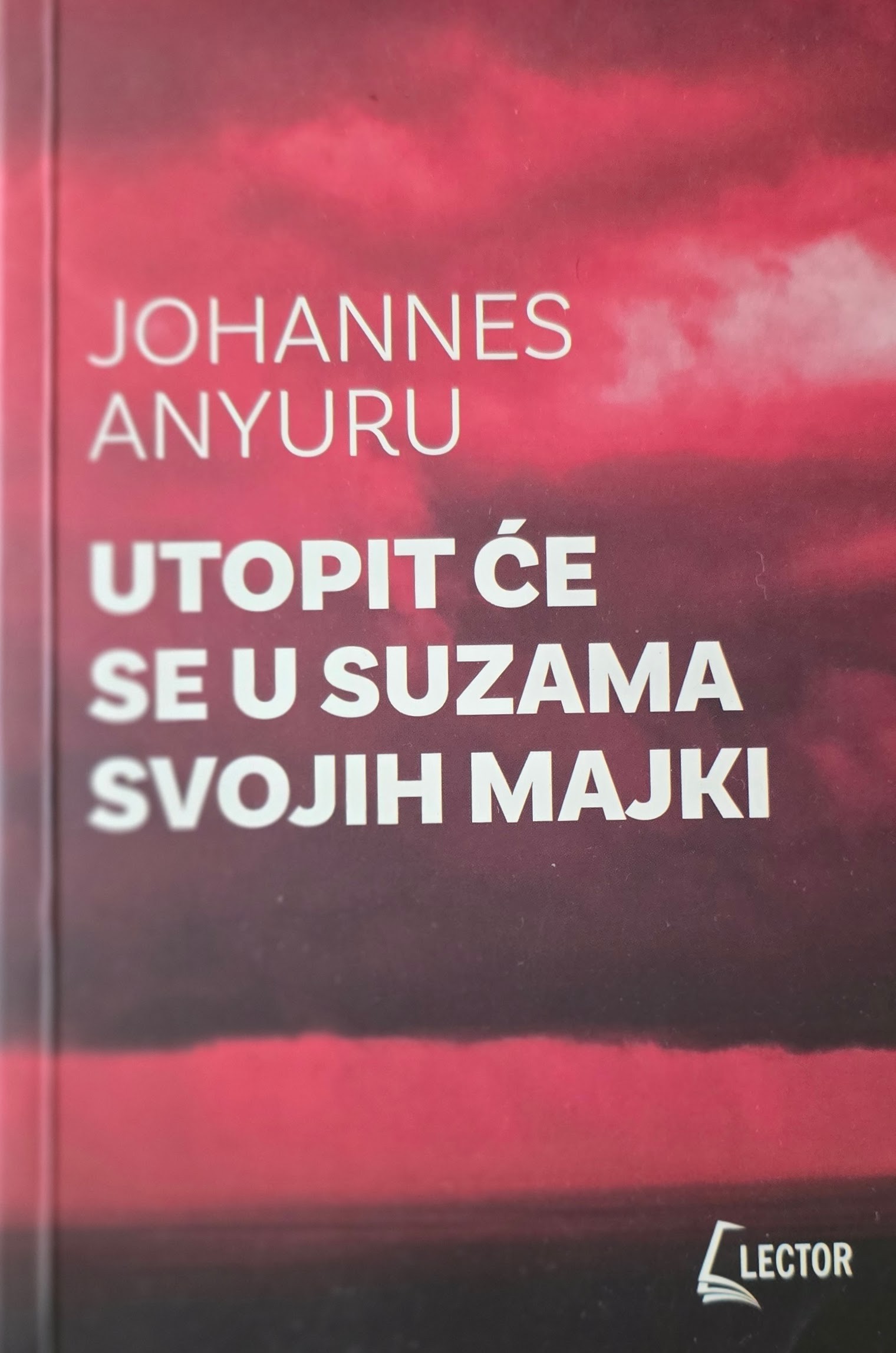 Johannes Anyuru: Utopit će se u suzama svojih majki