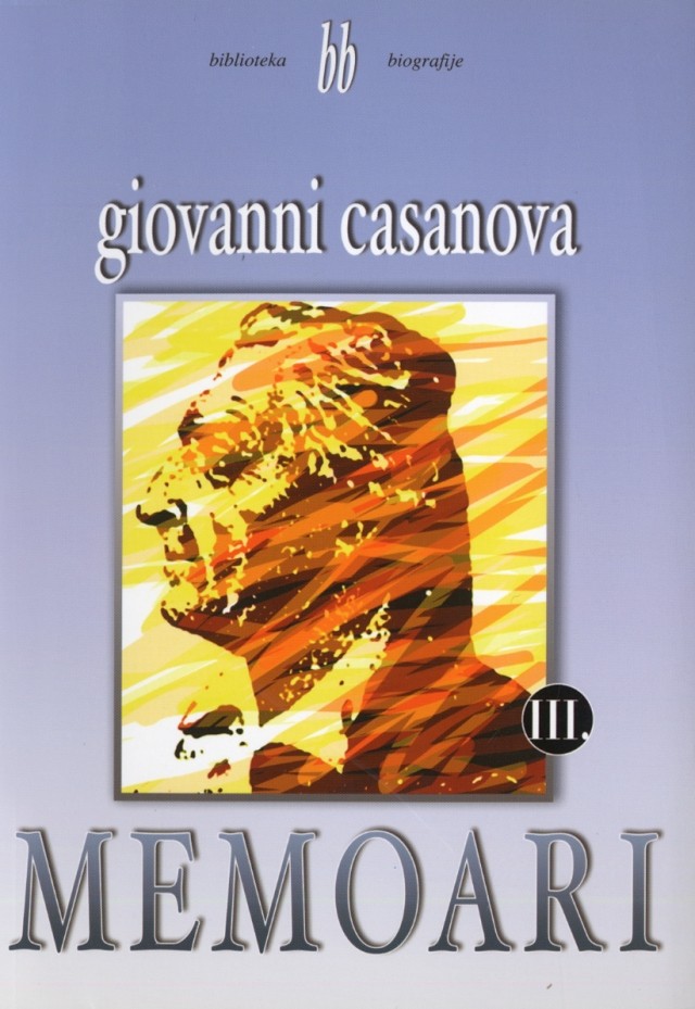 Giovanni Casanova: Memoari III. svezak - RASPRODANO