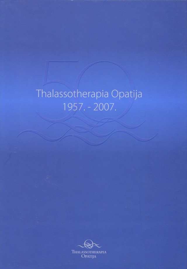 Thalassotherapia Opatija 1957.-2007.