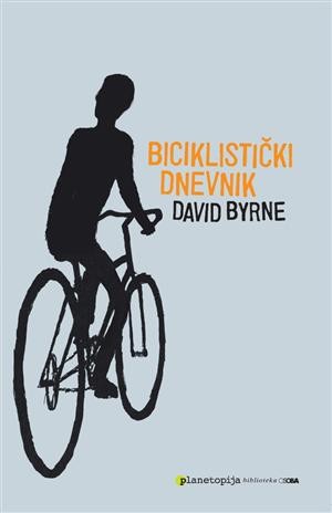 David Byrne: BICIKLISTIČKI DNEVNIK
