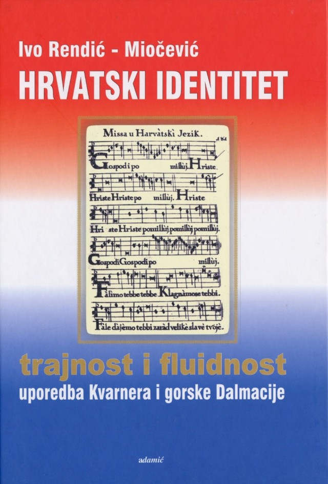 Hrvatski identitet: trajnost i fluidnost: uporedba Kvarnera i gorske Dalmacije