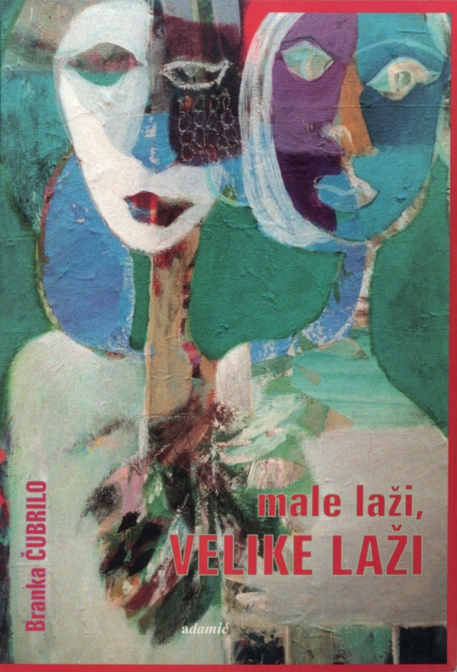 Branka Čubrilo: Male laži, velike laži