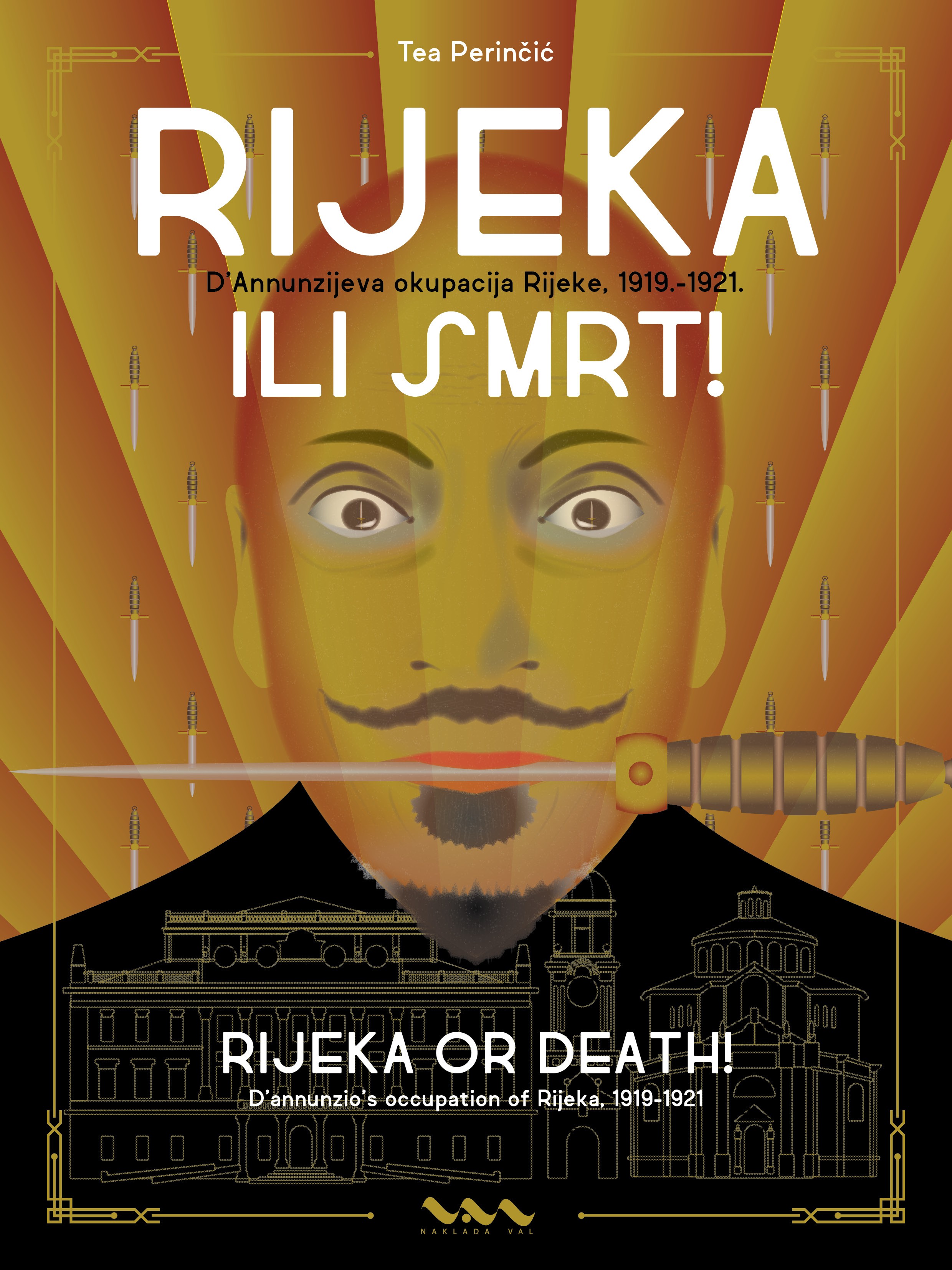 RIJEKA ILI SMRT!/RIJEKA OR DEATH! 2. izdanje (D'Annunzio i okupacija Rijeke 1919.-1921.)