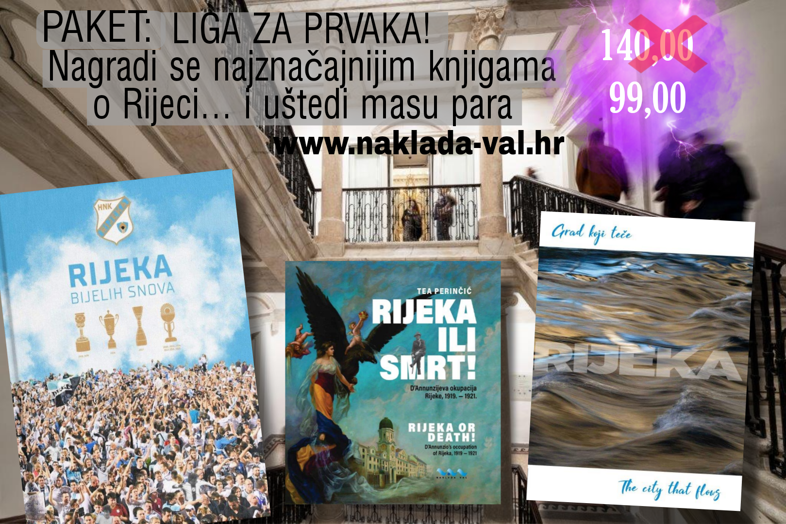 PAKET 2: LIGA ZA PRVAKA Rijeka bijelih snova, Rijeka Grad koji teče, Rijeka ili smrt 