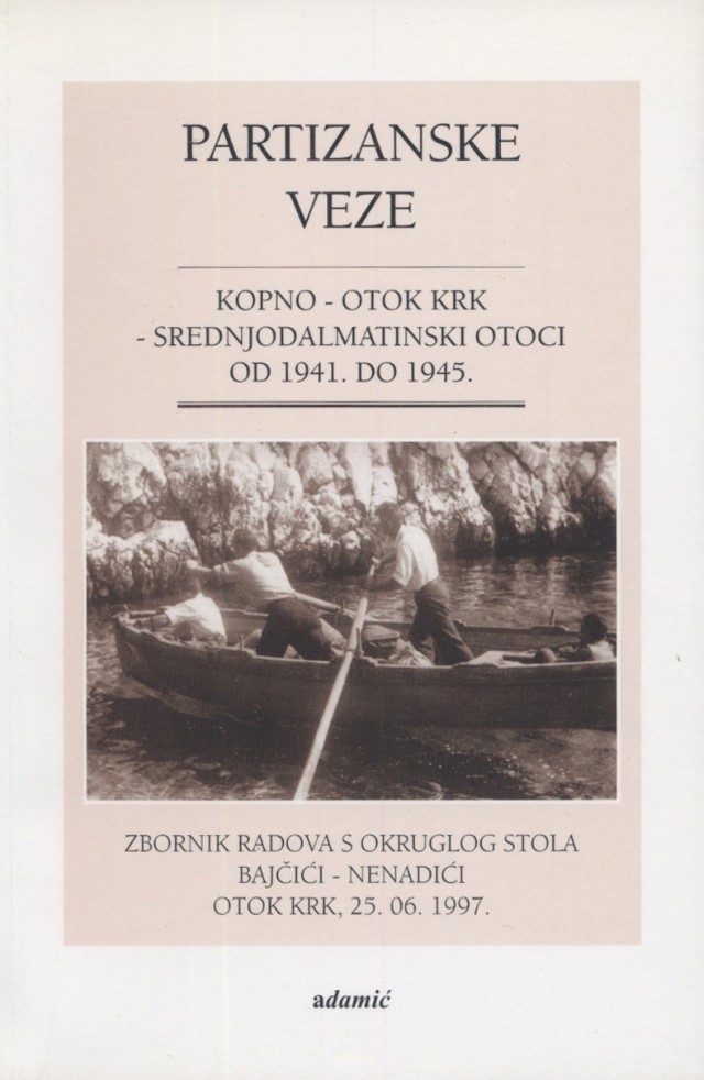 Partizanske veze-kopno-otok Krk-srednjodalmatinski otoci od 1941. do 1945.