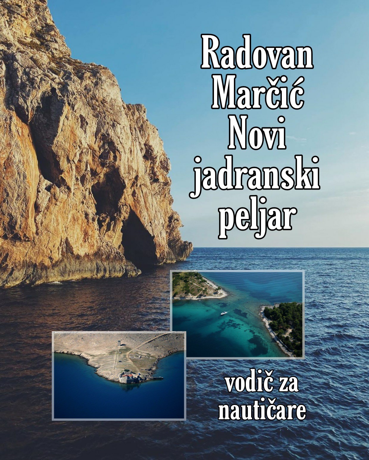Radovan Marčić: NOVI JADRANSKI PELJAR – vodič za nautičare (u pripremi)