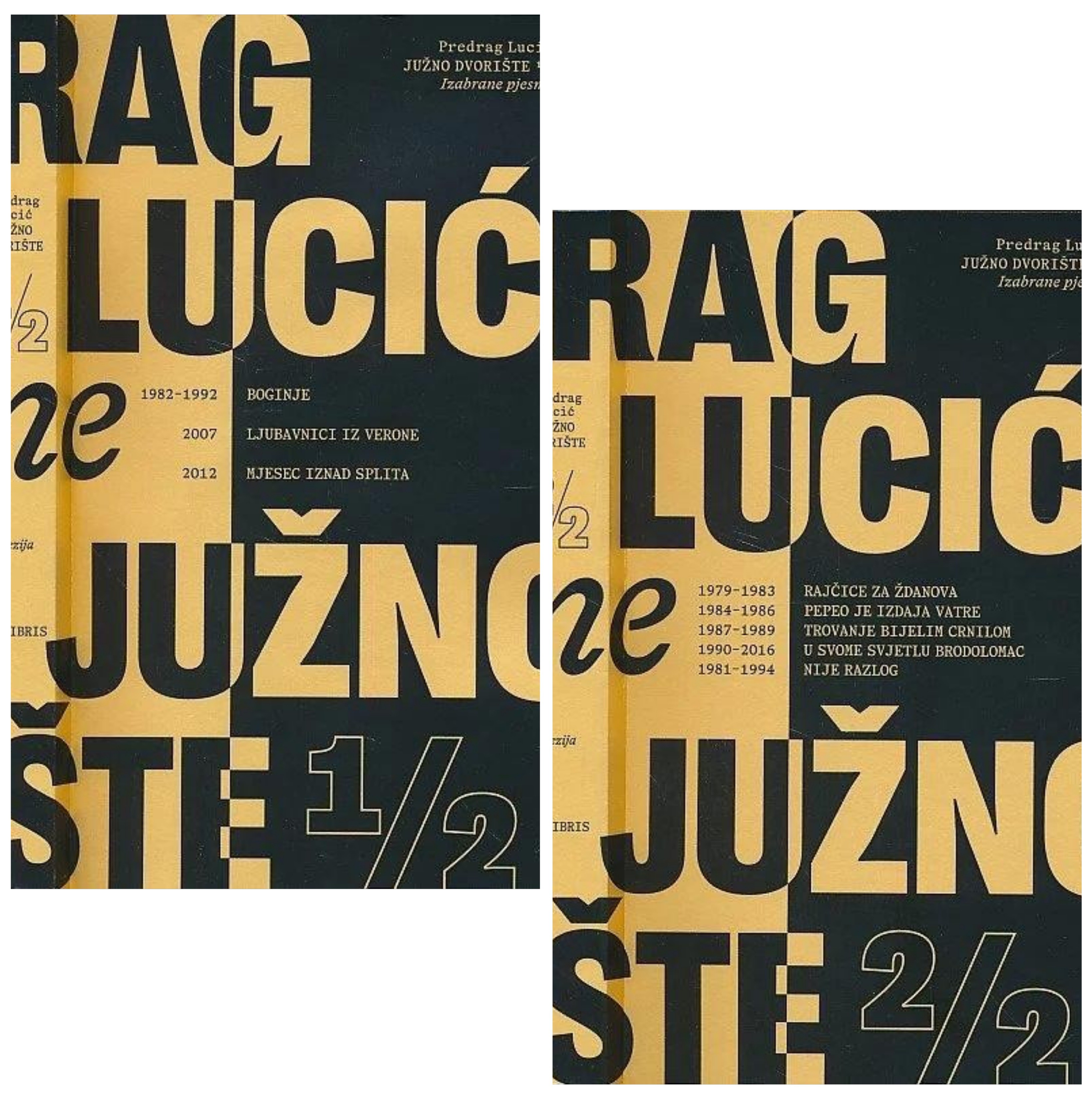 Predrag LUCIĆ: JUŽNO DVORIŠTE 1 i 2 izabrane pjesme