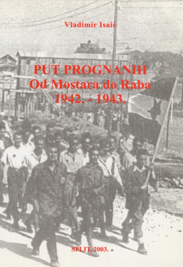 Put prognanih - Od Mostara do Raba 1942.-1943. - RASPRODANO