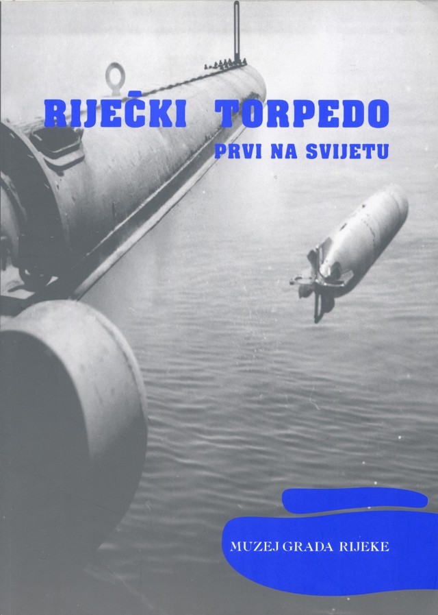 Riječki torpedo - prvi na svijetu RASPRODANO