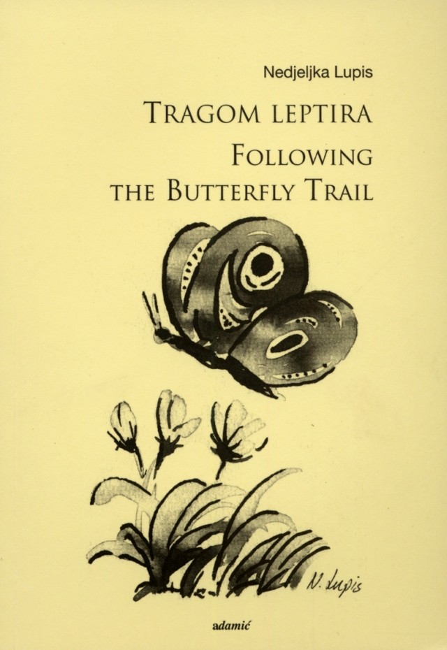 Nedjeljka Lupis: Tragom leptira - Following the butterfly trail RASPRODANO