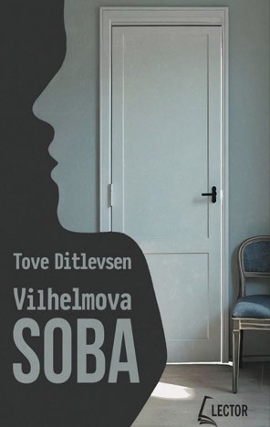 Tove Ditlevsen: VILHELMOVA SOBA