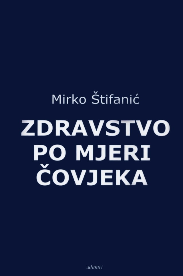 Mirko Štifanić: Zdravstvo po mjeri čovjeka