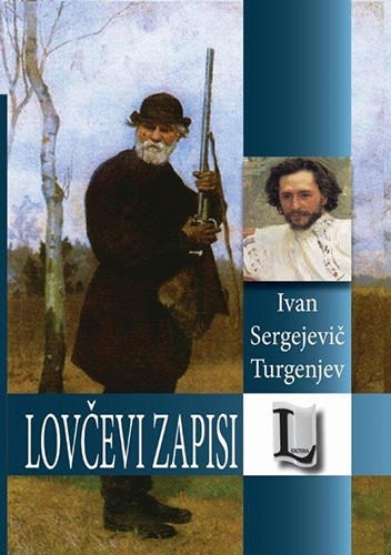 Ivan Sergejevič Turgenjev: LOVČEVI ZAPISI Rasprodano