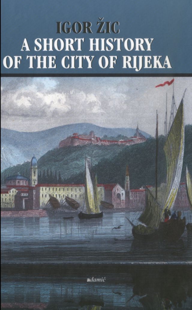A short history of the city of Rijeka RASPRODANO