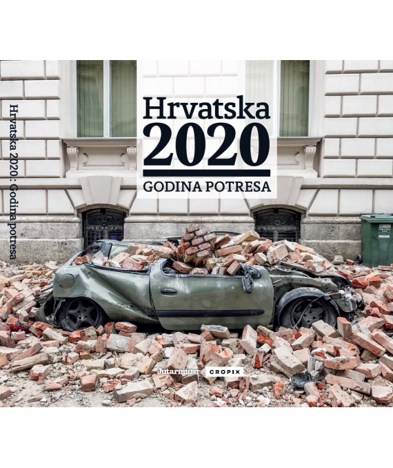 Hrvatska 2020: GODINA POTRESA / Zagreb, Banija