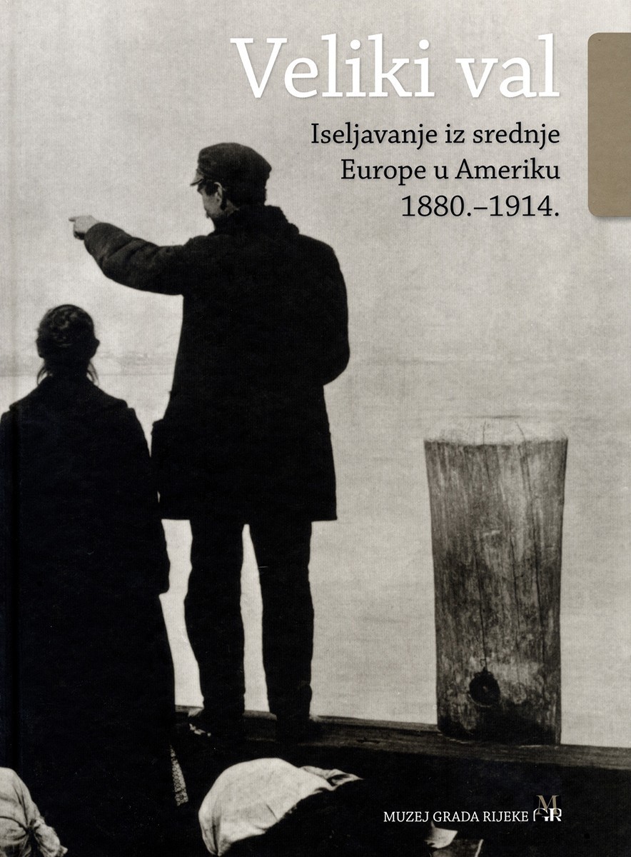 VELIKI VAL: Iseljavanje iz srednje Europe u Ameriku 1880.-1914. (meki uvez)