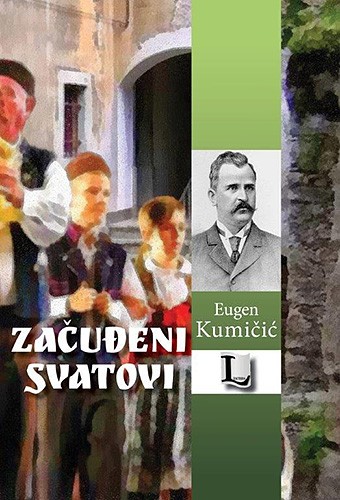 Eugen Kumičić: ZAČUĐENI SVATOVI