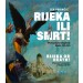 RIJEKA ILI SMRT!/RIJEKA OR DEATH! (D'Annunzio i okupacija Rijeke 1919-1921)